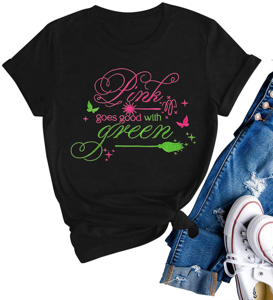Women Pink Goes Good with Green Shirt Embroidery Musical Movie Shirts Witch and Princess Tee Musical Fan Gift Tops